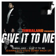 Timbaland - Give It To Me (GIANMA DJ & STEVE BENNY MASHUP)