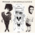 Michmash - La la la la ( Rita Mitsouko vs Gun's and roses )