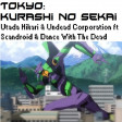 Tokyo - Kurashi No Sekai (Undead Corporation & Utada Hikari vs Scandroid & Dance With The Dead)