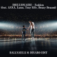 DRILLIONAIRE feat. Anna, Lazza, Tony Effe, Benny Benassi - Fashion (Balzanelli & Dinaro Edit)