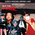Everything But The Gorillaz - Zurich Missing Wrong Lake