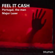 Portugal, the man Vs Major Lazer - Feel it cash