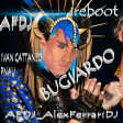 BUGIARDO AEIOU - AFDJ Reboot Ivan Cattaneo & PNAU ++