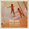 NAPOLI - BAHIA - MARIO VENUTI feat. Lucariello, Fabiana Martone, Neney Santos Dimar Re-Boot