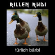 rillen rudi - türlich bärbl (duck sauce / das bo)