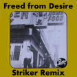 Freed From Desire (Striker Remix)