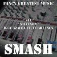 Fancy Greatest Music (Sia vs. Shannon vs. Iggy Azalea ft. Charli XCX)