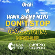GHALI VS HAWK & AMY MIYU  - Don't Stop Casa Mia (Alessio Viotti & Umberto Balzanelli Mashup)