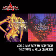 Could Have Been My Heartbeat (The Struts vs. Kelly Clarkson)