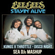 Bee Gees vs Kungs & Throttle - Stayn' Alive In Disco Night (SEA DJs Mashup)