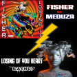 FISHER VS MEDUZA - LOSING OF YOU HEART (BASSBROTHERS MASHUP)