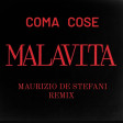 MALAVITA (Maurizio De Stefani Remix) - COMA COSE