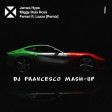 James Hype & Miggy De La Rosa ft. Lazza - Ferrari [Remix] (Dj Francesco Mash-Up)