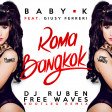 Baby K ft. Giusy Ferreri - Roma Bangkok (Dj Ruben & Free Waves Remix) [FREE DOWNLOAD IN BUY LINK]