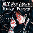 "Helena That Got Away" (Katy Perry vs. My Chemical Romance)