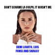 Don't Echame La Culpa It Wasn't Me (CVS 'Frontpage' Mashup) - Shaggy + Luis Fonsi + Demi Lovato
