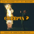The Weeknd ft. 21 Savage - Creepin' (DOMY-R Boot Remix)