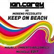 IAN CAREY vs MORENO PEZZOLATO - KEEP ON BEACH (MAURI J, UMBERTO BALZANELLI & MICHELLE EDIT)