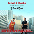 Anuel AA ft. Enrique Iglesias - Fútbol & Rumba (Dj Peach Remix)