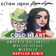 Elton John, Dua Lipa - Cold Heart (Umberto Balzanelli, Matteo Vitale, Michelle Bootleg Remix)