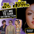 Let Me Te Dar Satisfaction (Ida Corr vs Valesca Popozuda vs Missy Elliott vs Benny Benassi)