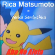 Aho No Alola (Rica Matsumoto vs Verka Serduchka)