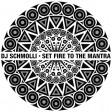 DJ Schmolli - Set Fire To The Mantra [2019]
