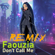 Faouzia – Don’t Call Me (CraigWelsh Remix Edit)