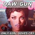 DAW-GUN - Only Girl Doves Cry (Prince vs Rihanna) [2022]