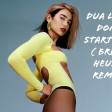 Dua Lipa - Don't Start Now ( Bruno Heusch Bootleg)