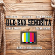 Old Bad Senorita (Billie Eilish / Lil Nas X / Billy R. Cyrus / Shawn Mendes / Camila Cabello)