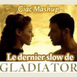 Joe Dassin/ Alexis Carlier/ Angeleri/ Hans Zimmer - Le dernier slow de Gladiator (Giac Mashup)