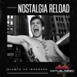 Sebastian Ingrosso VS Blanco - Nostalgia Reload (Manuel Rizzo DeeJay 2022 Mashup)