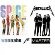 'Wannabe My Master' - Metallica & Spice Girls