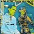 DJ Useo - E-Pro At Play ( Beck vs Sparks )