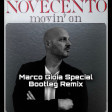 Novecento - Movin' on (Marco Gioia Special Bootleg Remix)