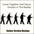 Come Together And Dance - Genesis vs The Beatles