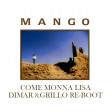 Mango-Come Monna Lisa-Dimar e Grillo Re-Boot