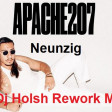 Neunzig - Apache 207 (Dj Holsh Rework Mix)