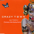 Crazy Town - Butterfly (Francesco Palla Bootleg Remix)