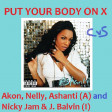 Put Your Body on X (CVS 'Frontpage' Mashup) - Akon + Nelly + Ashanti + Nicky Jam