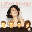 I Want Escapism (RAYE & 070 Shake x Queen)