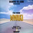 Deorro Vs Zerb,Sofiya Nzau- Five More Mwaki (Matteo Vitale Mashup)