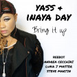 Yass & Inaya Day - Bring It Up (reebot Luka J Master - Andrea Cecchini - Steve Martin)