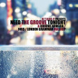 Need The Groove Tonight (London Grammar / INXS / Groove Armada)