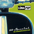Lùnapop - 50 Special (Gil Sanders Bootleg Remix)