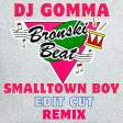 Bronsky Beat - Smalltown Boy (Dj Gomma Edit Cut 2024 REMIX)