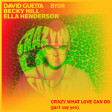BYOR VS David Guetta - Crazy What Love Can Do (Just Say Yes)