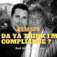 Rems79 - Da ya think I'm compliance (Rod Stewart x Muse)