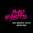 Ed Sheeran - Bad Habits (Silver - Marco Boffo - Lory Veet Unofficial Extended Remix)